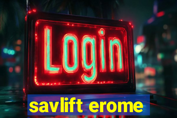 savlift erome